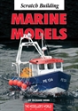 Picture of Scratch Building Marine Models - by Richard Webb