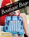 Picture of Boutique Bags Classic Style for Modern Living 19 Projects, 76 Bags by Sue Kim